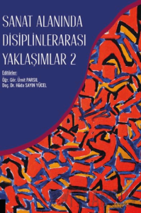 Sanat Alanında Disiplinlerarası Yaklaşımlar 2