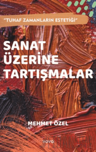 Sanat Üzerine Tartışmalar