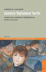 Sanatın Toplumsal Tarihi IV