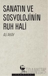 Sanatın ve Sosyolojinin Ruh Hali