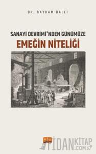 Sanayi Devrimi’nden Günümüze Emeğin Niteliği