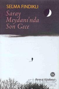 Saray Meydanı’nda Son Gece