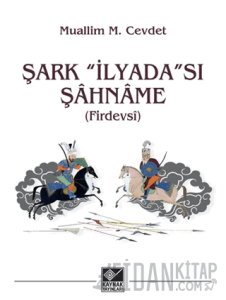 Şark “İlyada”sı Şâhnâme