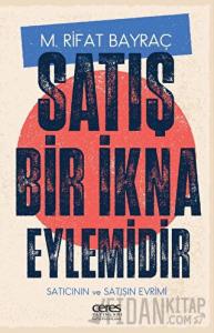 Satış Bir İkna Eylemidir