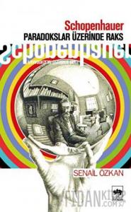 Schopenhauer Paradokslar Üzerinde Raks