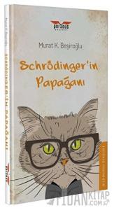 Schrödinger’in Papağanı