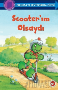 Scooter'ım Olsaydı