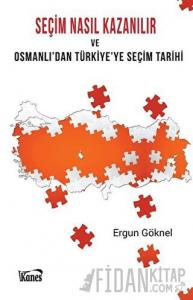 Seçim Nasıl Kazanılır ve Osmanlı'dan Türkiye'ye Seçim Tarihi