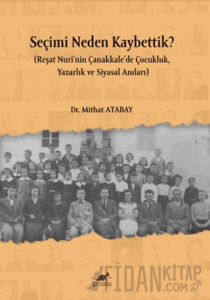 Seçimi Neden Kaybettik?