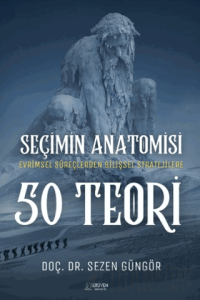 Seçimin Anatomisi: 50 Teori