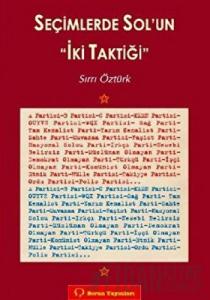 Seçimlerde Sol’un İki Taktiği