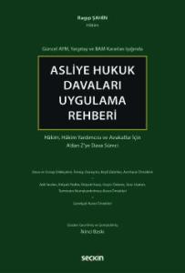 Güncel AYM, Yargıtay ve BAM Kararları IşığındaAsliye Hukuk Davaları Uygulama Rehberi Hâkim, Hâkim Yardımcısı ve Avukatlar İçin A&#39;dan Z&#39;ye Dava Süreci