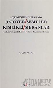 Bariyer Semtler Kimlikli Mekanlar