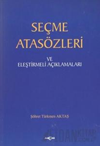 Seçme Atasözleri ve Eleştirmeli Açıklamaları