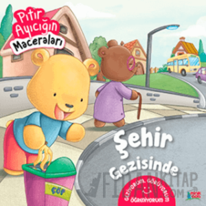 Şehir Gezisinde - Pıtır Ayıcığın Maceraları