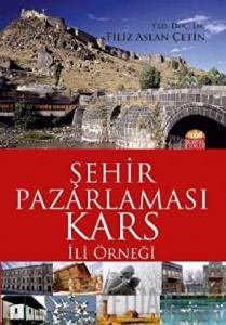 Şehir Pazarlaması: Kars İli Örneği