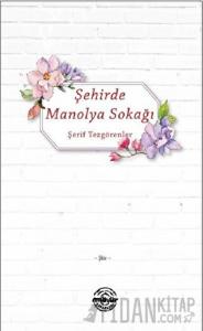 Şehirde Manolya Sokağı