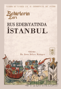 Şehirlerin Çarı - Rus Edebiyatında İstanbul