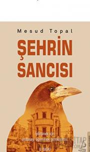 Şehrin Sancısı