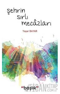 Şehrin Sırlı Mecazları