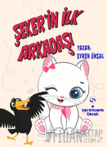 Şeker’in İlk Arkadaşı