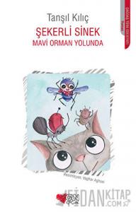 Şekerli Sinek - Mavi Orman Yolunda