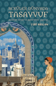 Seküler Dünyada Tasavvuf