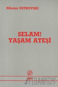 Selam! Yaşam Ateşi