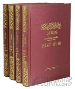 Selamet Yolları - Büluğul Meram Tercümesi ve Şerhi (4 Kitap Takım) (Ciltli)