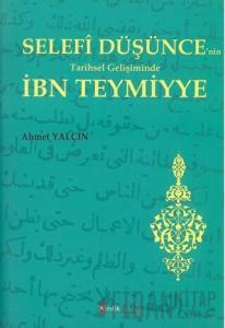 Selefi Düşünce'nin Tarihsel Gelişiminde İbn Teymiyye