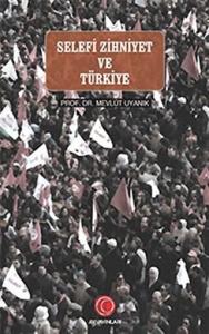 Selefi Zihniyet ve Türkiye