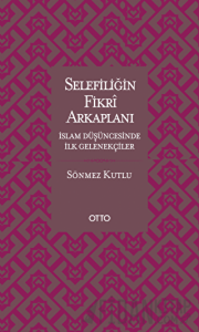 Selefiliğin Fikri Arkaplanı