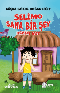 Selimo Sana Bir Şey Deyim Mi?