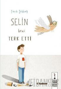 Selin Beni Terk Etti