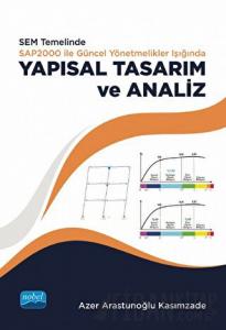 Sem Temelinde Sap2000 İle Güncel Yönetmelikler Işığında Yapısal Tasarım Ve Analiz