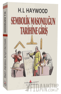 Sembolik Masonluğun Tarihine Giriş