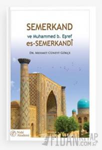 Semerkand ve Muhammed b. Eşref es-Semerkandi