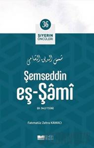 Şemseddin Eş - Şami - Siyerin Öncüleri 36