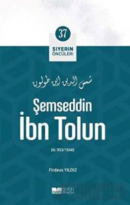 Şemseddin İbn Tolun - Siyerin Öncüleri 37