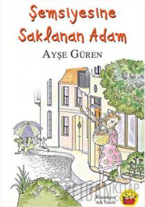 Şemsiyesine Saklanan Adam