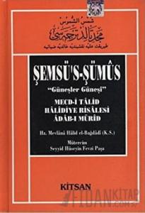 Şemsü’s-Şümüs (Güneşler Güneşi) (Ciltli)