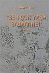 Sen Çok Yaşa Babaanne