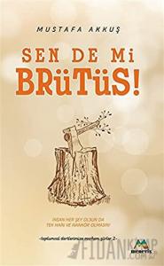 Sen De Mi Brütüs!