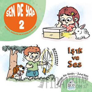 Sen De Yap 2 - Deney, Gözlem ve Etkinlik Kitabı