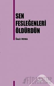 Sen Fesleğenleri Öldürdün