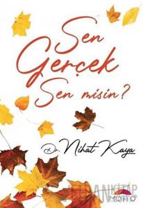 Sen Gerçek Sen Misin?