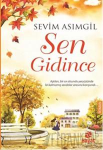 Sen Gidince