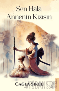 Sen Hala Annenin Kızısın
