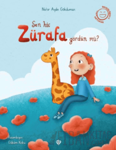 Sen Hiç Zürafa Gördün Mü?