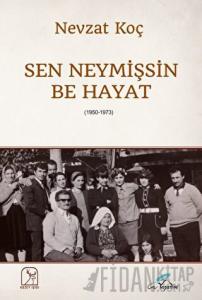 Sen Neymişsin Be Hayat